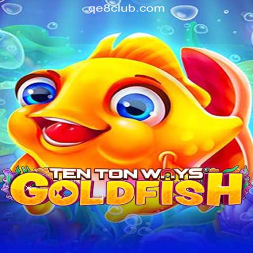 Dive into the Fascinating World of TenTonWaysGoldfish: A Comprehensive Guide